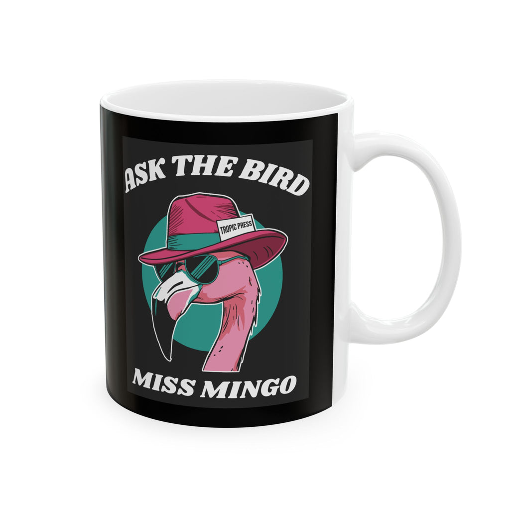 Ask The Bird Miss Mingo Flamingo Mug — Funny Retro Pink Flamingo Coffee Cup (11oz, 15oz)